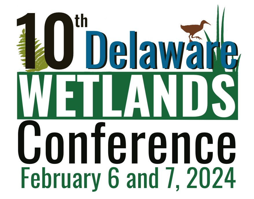 Graphic showing the title of the Delaware Wetlands Conference and listing its dates: February 6 and 7, 2024.